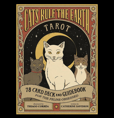 Cats Rule the Earth Tarot : 78-Card Deck and Guidebook for the Feline-Obsessed - Paxton Gate