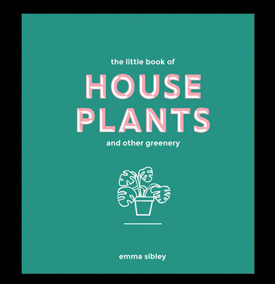 Little Book of Houseplants and Other Greenery - Paxton Gate