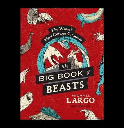 Big, Bad Book of Beasts: The World's Most Curious Creatures-Books-Microcosm Publishing-PaxtonGate
