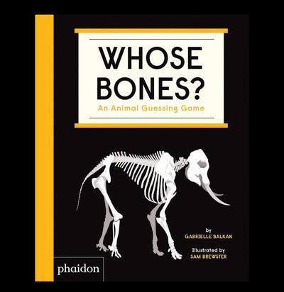 Whose Bones?: An Animal Guessing Game Board book-Books-Phaidon / Hachette-PaxtonGate
