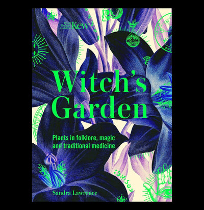 Kew: The Witch's Garden: Plants in Folklore, Magic and Traditional Medicine-Books-Ingram Book Company-PaxtonGate