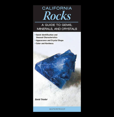 California Rocks: A Guide to Gems, Minerals and Crystals-Books-Quick Reference Publishing-PaxtonGate