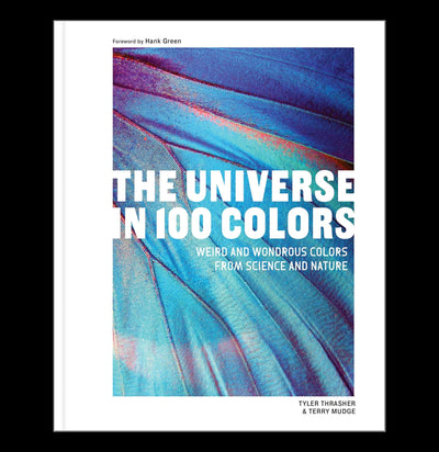 The Universe in 100 Colors: Weird and Wondrous Colors from Science and Nature-Books-Paxton Gate-PaxtonGate