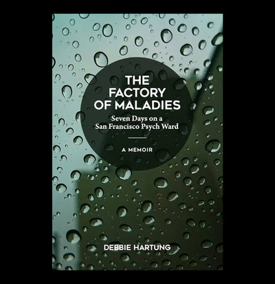 The Factory of Maladies: Seven Days on a San Francisco's Psych Ward-Books-Microcosm Publishing-PaxtonGate