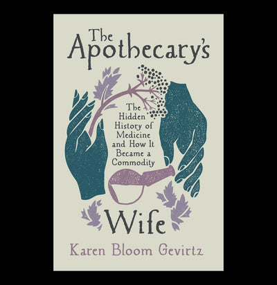 The Apothecary's Wife-Books-Microcosm Publishing-PaxtonGate