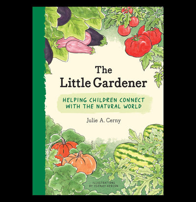 The Little Gardener: Helping Children Connect with the Natural World - Paxton Gate