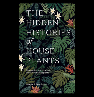 The Hidden Histories of Houseplants - Paxton Gate