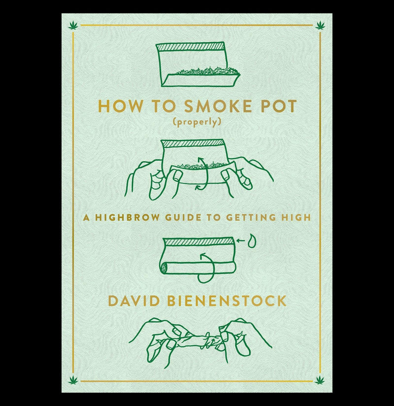 How to Smoke Pot (Properly) - Paxton Gate