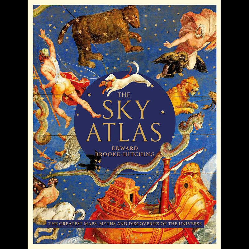 The Sky Atlas: The Greatest Maps, Myths, and Discoveries of the Universe - Paxton Gate